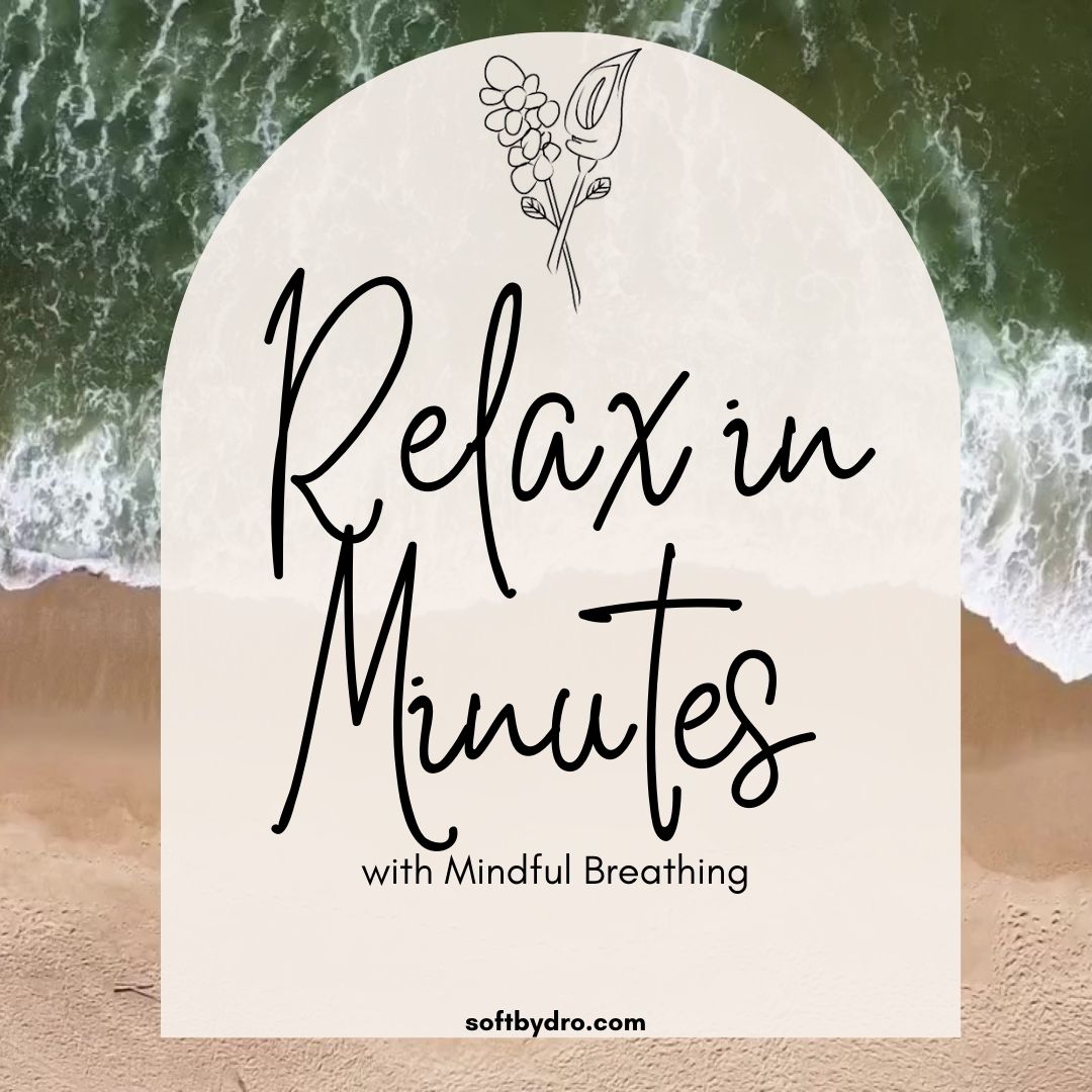 Relax in Minutes with Mindful Breathing
